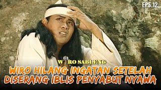 Wiro Sableng Baru Sadarkan Diri  WIRO SABLENG  EPS 12 12 [upl. by Farron]