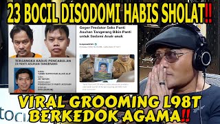 DIAJARI UNTUK DOYAN MAS‼️SARANG PED0FIL S0D00M BERKEDOK PANTI ASUHAN G1L4 [upl. by Henri]