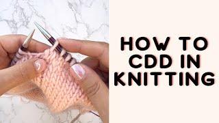 How To CDD In Knitting  Centered Double Decrease [upl. by Cornew346]