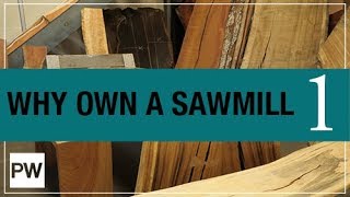 Milling Your Own Lumber  Part 1 Why Own a Sawmill [upl. by Ille792]