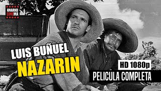 NAZARIN  1959  Luis Buñuel  PELICULA COMPLETA [upl. by Fabrianne]