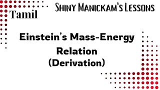 Einsteins MassEnergy relation  derivation  Tamil [upl. by Sibley]