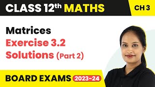 Matrices  Exercise 32 Q13  Q22 Solutions  Class 12 Maths Chapter 3  CBSEIITJEE [upl. by Sophey]