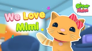 We Love Mimi  Islamic Series amp Songs For Kids  Omar amp Hana English [upl. by Thun]