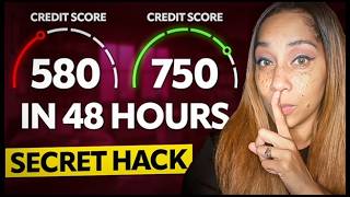 🤫RAISE Your CREDIT SCORE By 100 POINTS in 48HRS SECRET CREDIT HACK [upl. by Atekan]