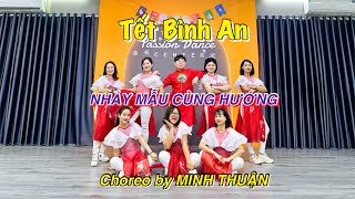 TẾT BÌNH AN  Nhảy Mẫu cùng hướng  Biên đạo Minh Thuận [upl. by Adnuahsor]