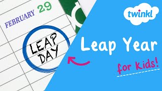 🗓 Leap Year for Kids  29 February  Twinkl USA [upl. by Astrid475]