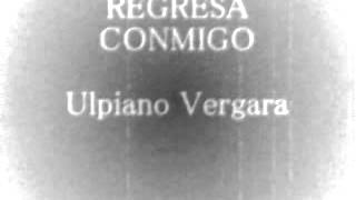 Ulpiano Vergara en Vivo Regresa Conmigo 2005 [upl. by Alain]