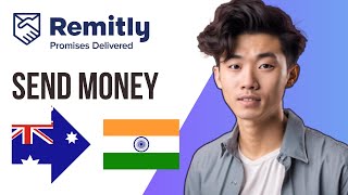 How to Send Money From Australia to India Through Remitly 2024 Update  Full Guide [upl. by Ilecara]