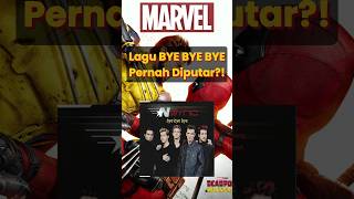 Lagu BYE BYE BYE Pernah diputar sebelumnya deadpool wolverine marvel [upl. by Airdnahs477]