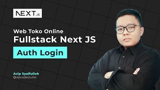 Next JS Studi Kasus Web Toko Online  3Auth Login [upl. by Rebah]