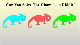 How To Solve The Chameleon Riddle [upl. by Fidelia]