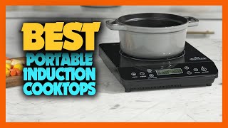 Top 10 Best Portable Induction Cooktops of 2024 [upl. by Ashli]