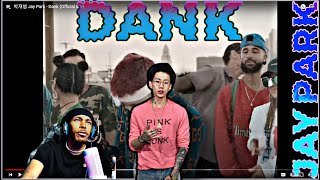 JAY PARK  DANK REACTION [upl. by Syhr]