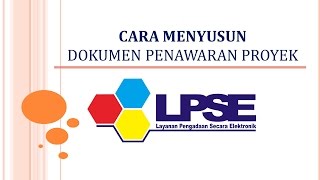 Cara Menyusun Dokumen Penawaran Proyek untuk LPSE [upl. by Rind]