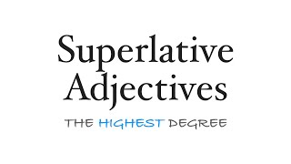 Superlative Adjectives [upl. by Worrad656]