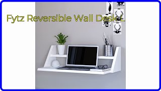 REVIEW 2024 Fytz Reversible Wall Desk L ESSENTIAL details [upl. by Atnoek]