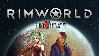 Rimworld of Ruin  Final Fantasy 6  Chapter 1 [upl. by Arika]