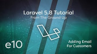 Laravel 58 Tutorial From Scratch  e10  Adding Email For Customers [upl. by Read]