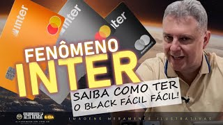 💳BANCO INTER FENÔMENO 2024 O CARTÃO MASTERCARD BLACK MAIS FÁCIL DO BRASIL AGORA MAIS FÁCIL [upl. by Esaele437]