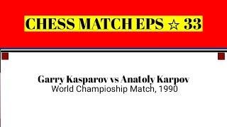 Garry Kasparov vs Anatoly Karpov • World Champioship Match 1990 [upl. by Oshinski787]