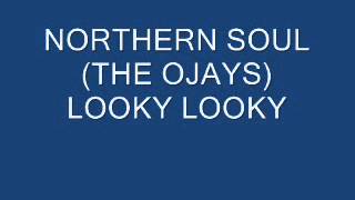 NORTHERN SOUL THE OJAYS LOOKY LOOKY [upl. by Aisyle185]