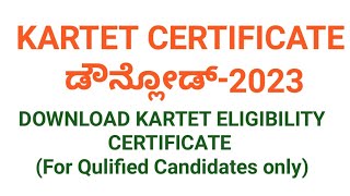 how to DOWNLOAD KARTET ELIGIBILITY CERTIFICATE For Qulified Candidates only [upl. by Brittnee]