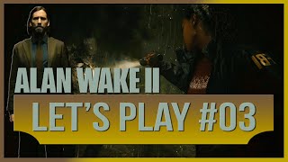 🎮 Lets Play 03  Alan Wake 2  quot Le jeu quil est encore meilleur que le 1er qui est mythiquequot [upl. by Nare401]