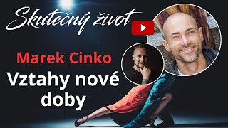 Marek Cinko  Vztahy nové doby [upl. by Fishback68]