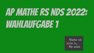 Abschlussprüfung Mathematik Realschule Niedersachsen 2022 Wahlaufgabe 1 [upl. by Ladonna]