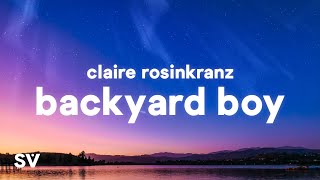 Claire Rosinkranz  Backyard Boy Lyrics quotDance with me in my backyard boyquot [upl. by Zaremski]