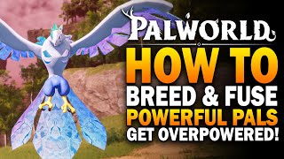 How To Breed amp Fuse Powerful Eggs In Palworld Palworld Pal Breeding amp Fusion Guide [upl. by Eerrehc33]