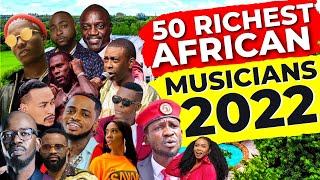 Top 50 Richest Musicians in Africa 2022  2024 And their Net Worth [upl. by Ellirehs]