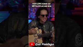 La reacción de ALEX LORA con METALLICA por tocar un tema suyo [upl. by Garibull]