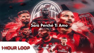 AC Milan Chant 1Hour Loop Sarà Perché Ti Amo [upl. by Danby]