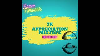 Space Network  7K Appreciation Mix HBD KiddJuicy [upl. by Rednael]