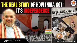 Revolutionaries The Other Story of How India Won Its Freedom Book Release Amit Shah sangamtalks [upl. by Aneret]