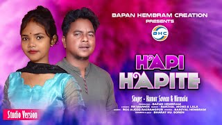 HAPI HAPITE SANTALI STUDIO VERSION VIDEO SONG  BAPAN HEMRAM CREATION [upl. by Saref]