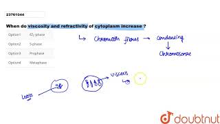 When do viscosity and refractivity of cytoplasm increase [upl. by Smallman]