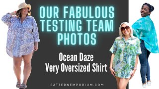 TESTER PHOTOS  Ocean Daze Very Oversized Shirt Sewing Pattern [upl. by Ruenhs]