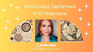 Horoscopul saptamanii 4  10 Noiembrie 2024  Initiativa si spiritualitate  Alexandra Coman [upl. by Anirda]