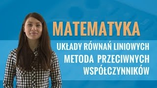 Matematyka  Układy równań liniowych metoda przeciwnych współczynników [upl. by Nivrehs]