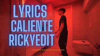 Lyrics caliente  Rickyedit By SPproductions [upl. by Eta]