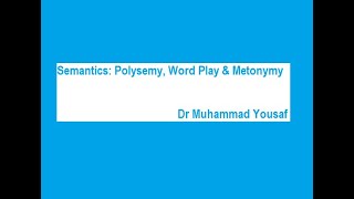 Semantics Polysemy Word Play amp Metonymy [upl. by Nilsoj]