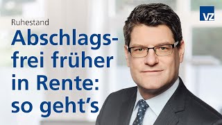 Abschlagsfrei früher in Rente das sollten Sie beachten [upl. by Ahswat]