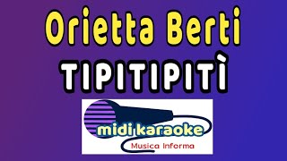 Orietta Berti  TIPITIPITÌ  karaoke [upl. by Aneliram]