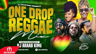 ONE DROP REGGAE NEW VIDEO MIX 2023 BY DJ ARAAB FT CHRONIXX CHRISTOPHER MARTINBUSY SIGNALETANA [upl. by Eiramanna927]