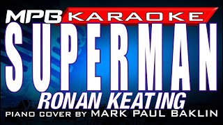 Superman Ronan Keating Karaoke Piano Cover by Mark Paul Baklin [upl. by Mallorie]