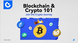 Blockchain amp Crypto 101 Gateio [upl. by Atinniuq]