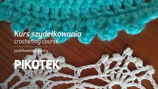 Kurs szydełkowania Crocheting course Pikotek [upl. by Dutchman750]